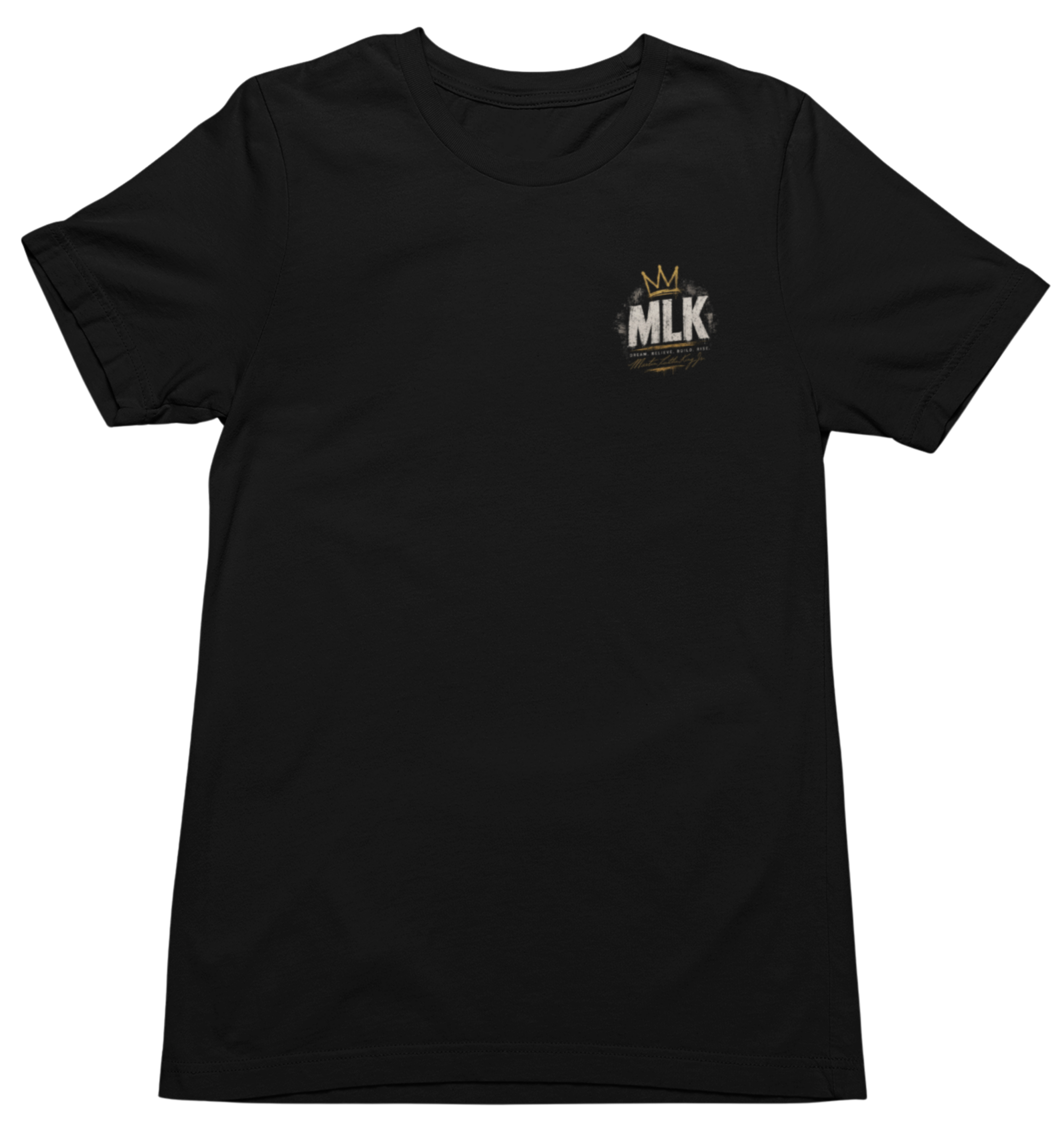 MLK – Dream. Believe. Build. Rise.