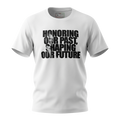 Honoring Our Past, Shaping Our Future Tee